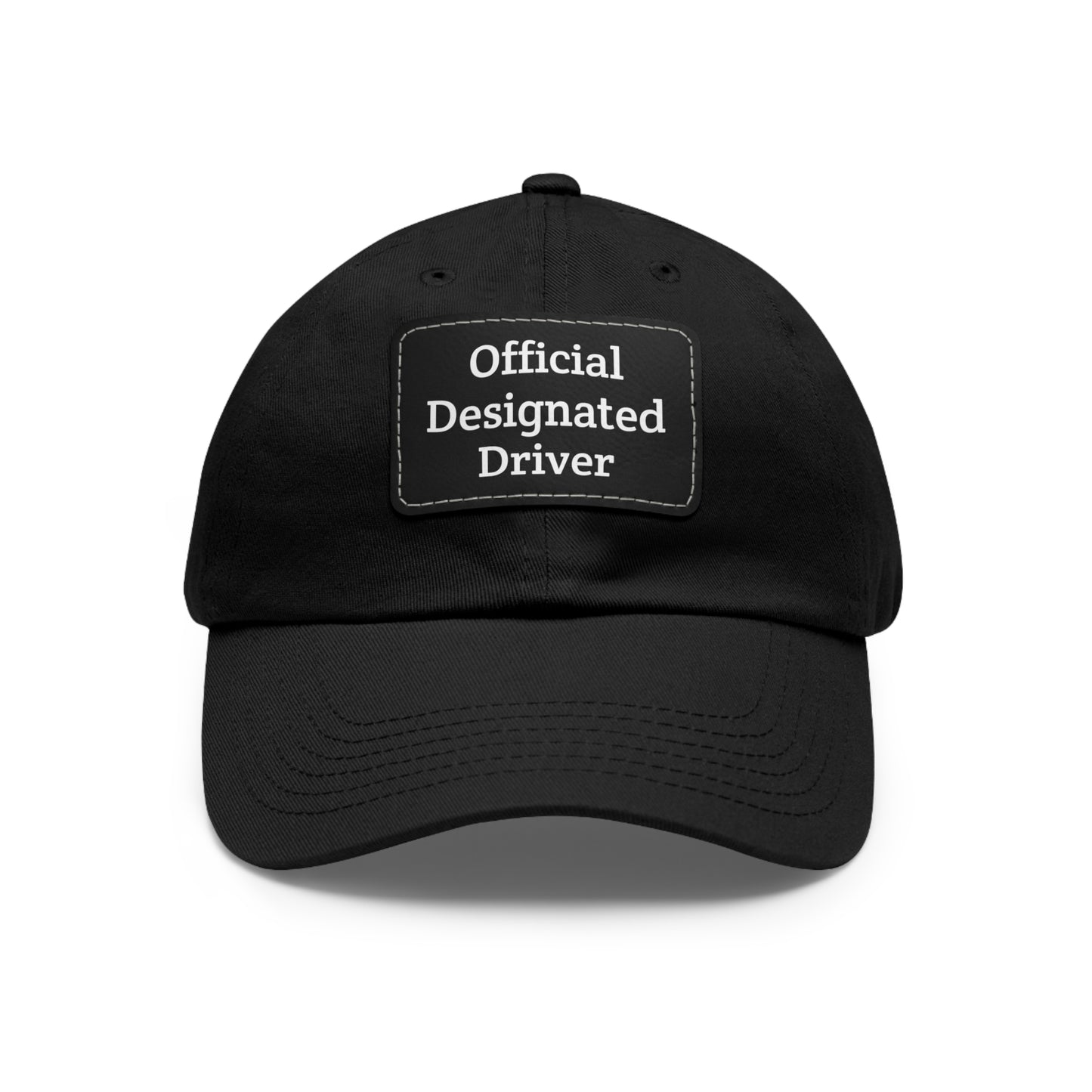 "Official Designated Driver" Dad Hat with Leather Patch (Rectangle)
