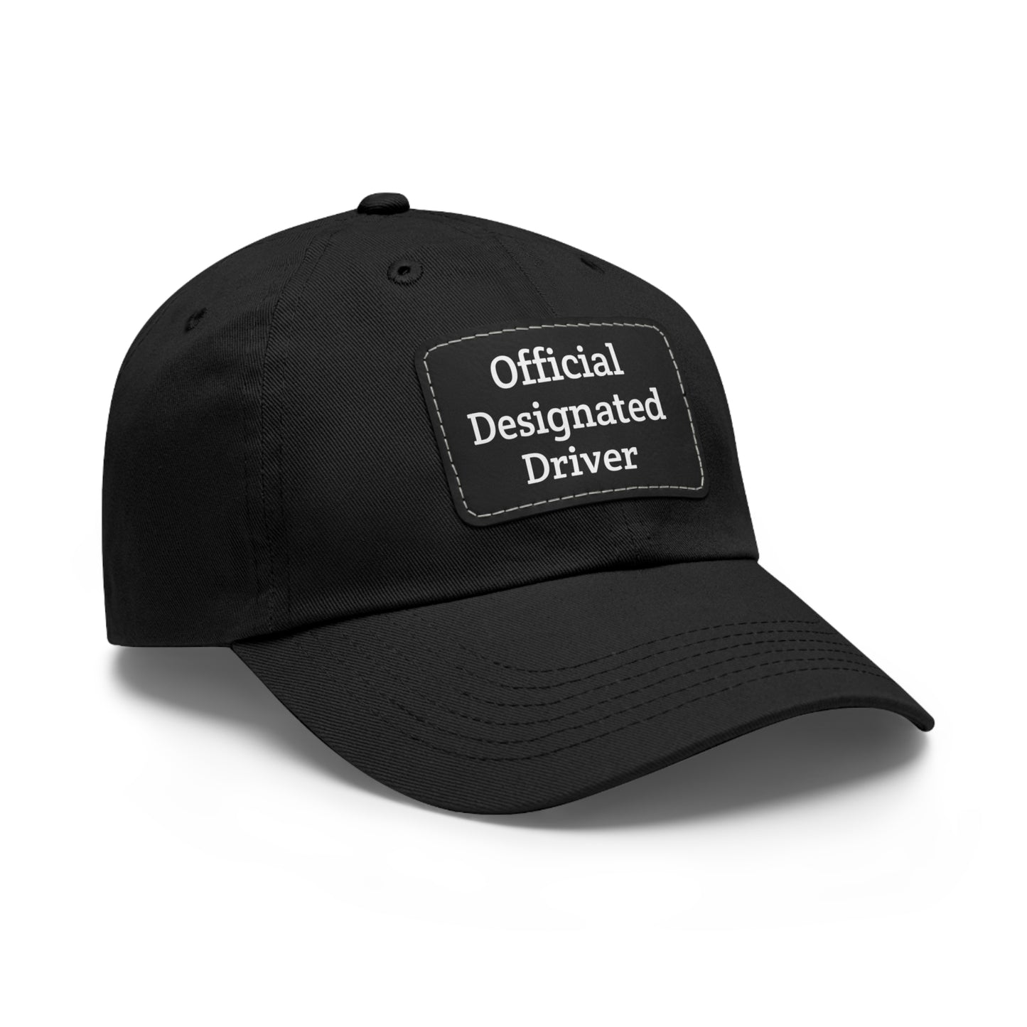 "Official Designated Driver" Dad Hat with Leather Patch (Rectangle)