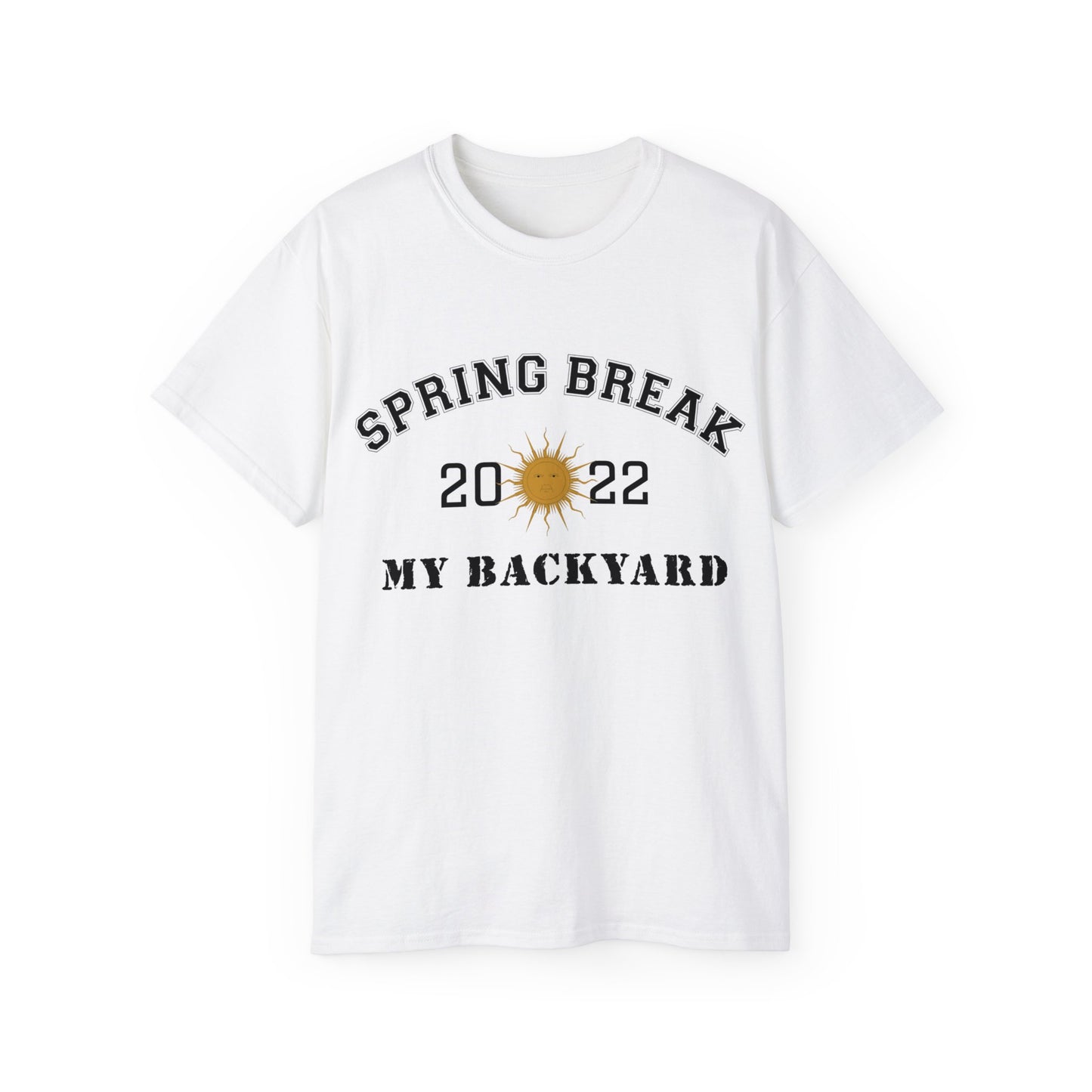 Spring Break:  My Backyard Unisex Ultra Cotton Tee