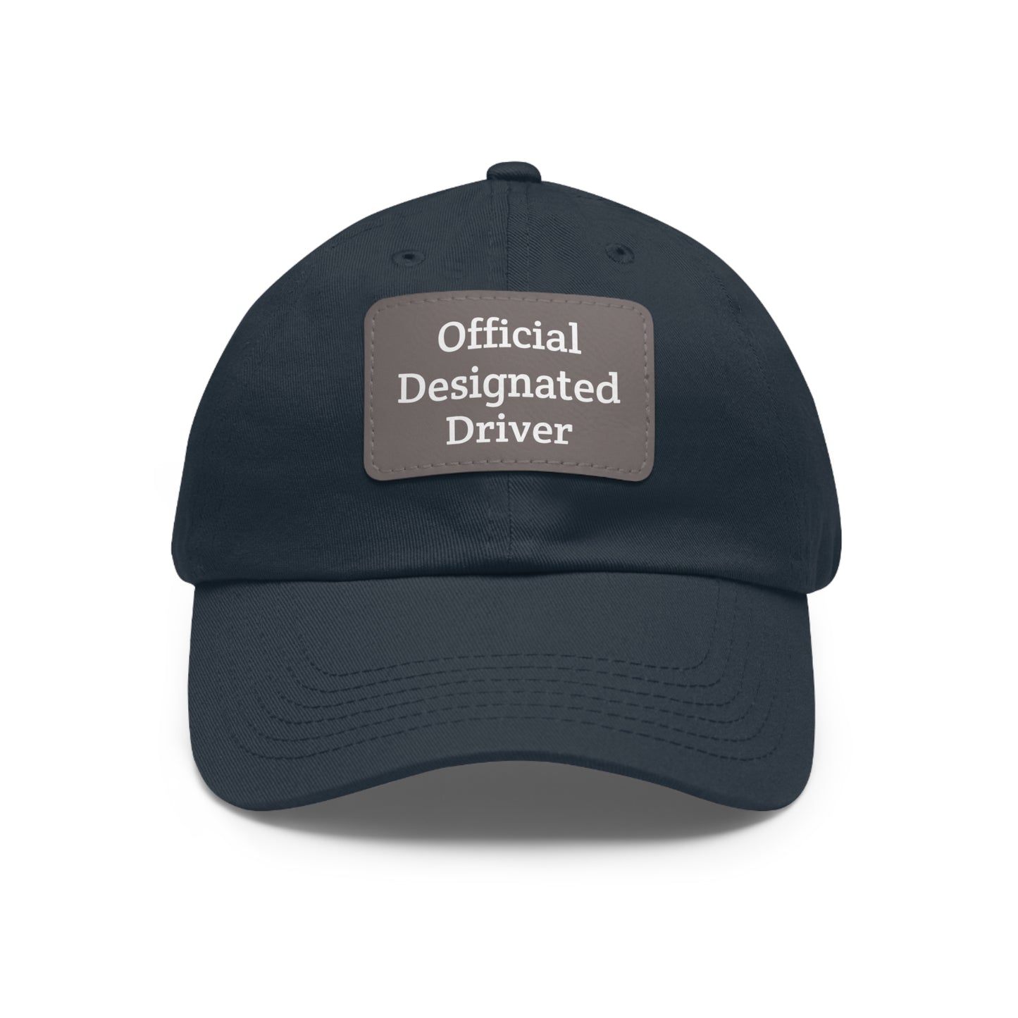 "Official Designated Driver" Dad Hat with Leather Patch (Rectangle)