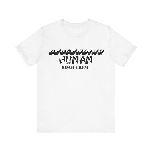 "Descending Hunan Road Crew" Unisex Jersey Short Sleeve Tee