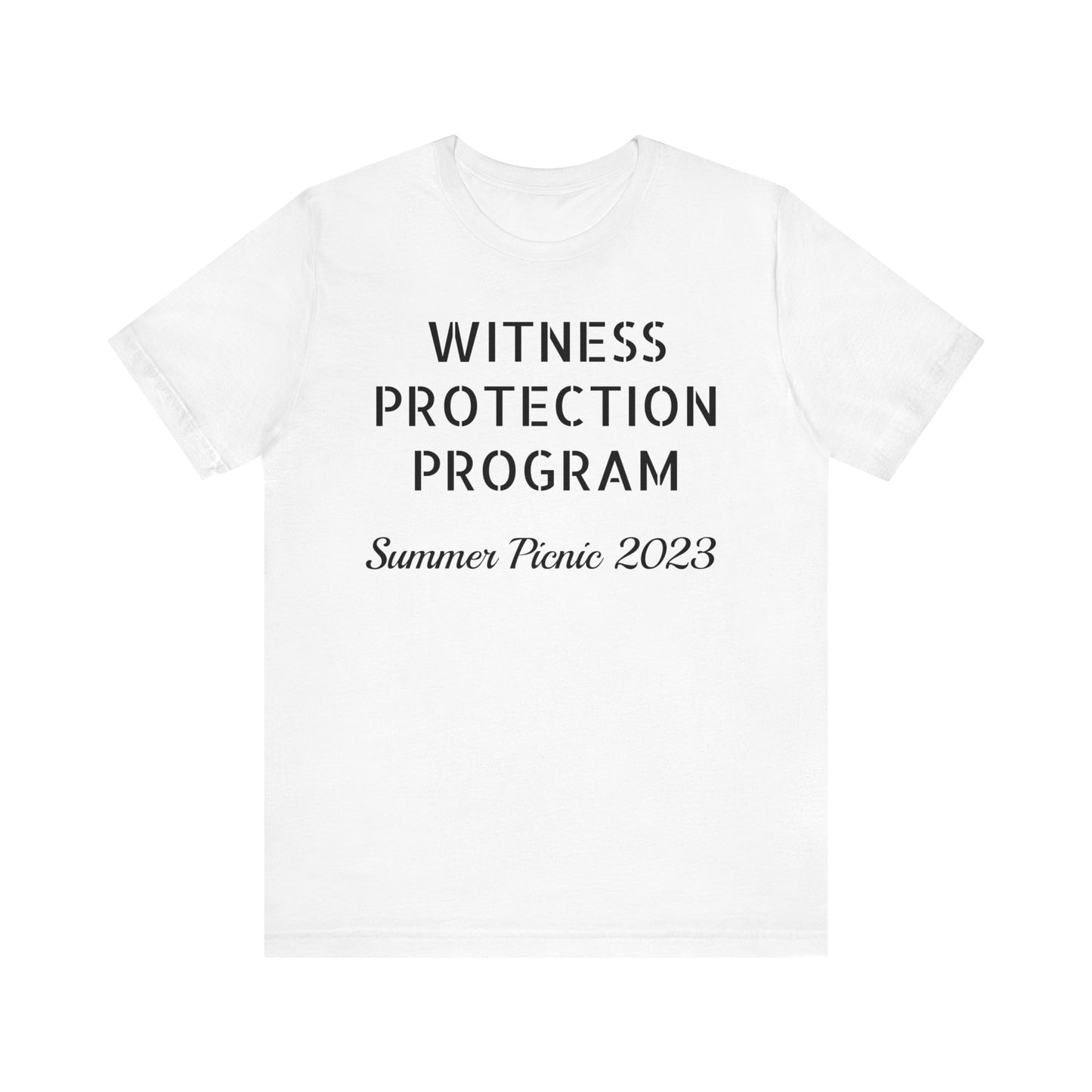 "Witness Protection Program Summer Picnic" Unisex Jersey Short Sleeve Tee