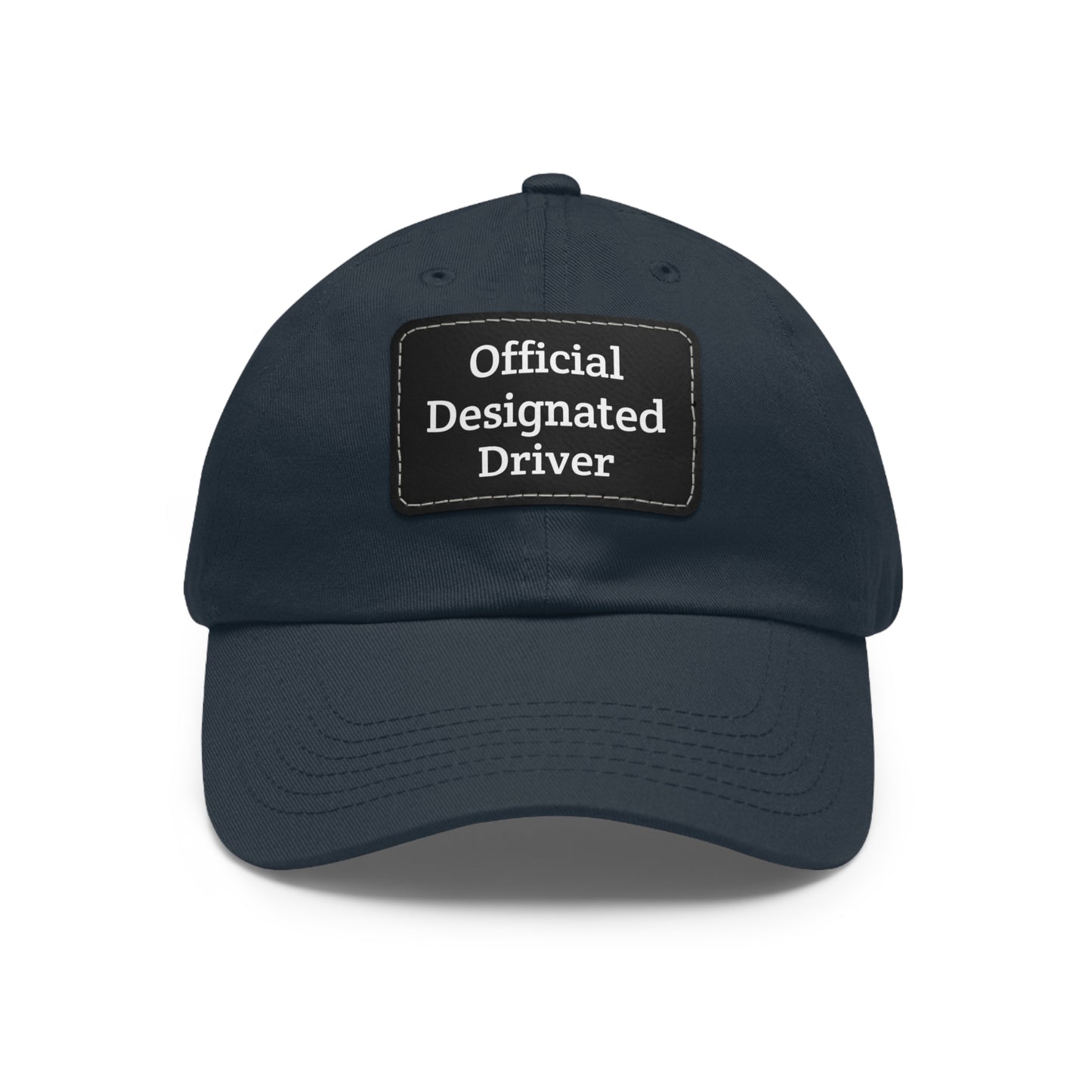 "Official Designated Driver" Dad Hat with Leather Patch (Rectangle)