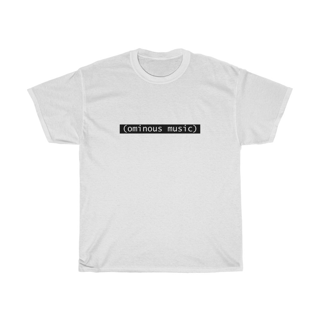 (Closed Caption - ominous music) Unisex Heavy Cotton Tee